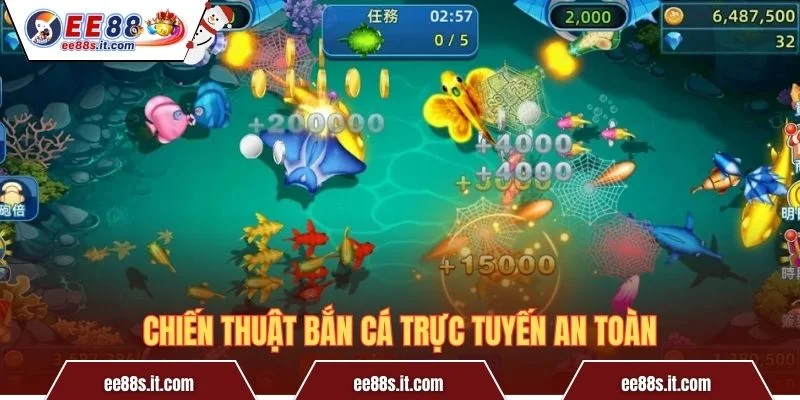 Chiến thuật bắn cá trực tuyến an toàn