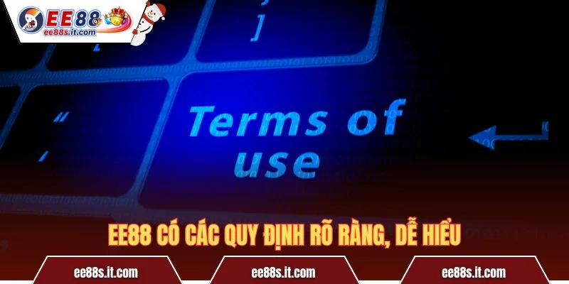 EE88 có các quy định rõ ràng, dễ hiểu