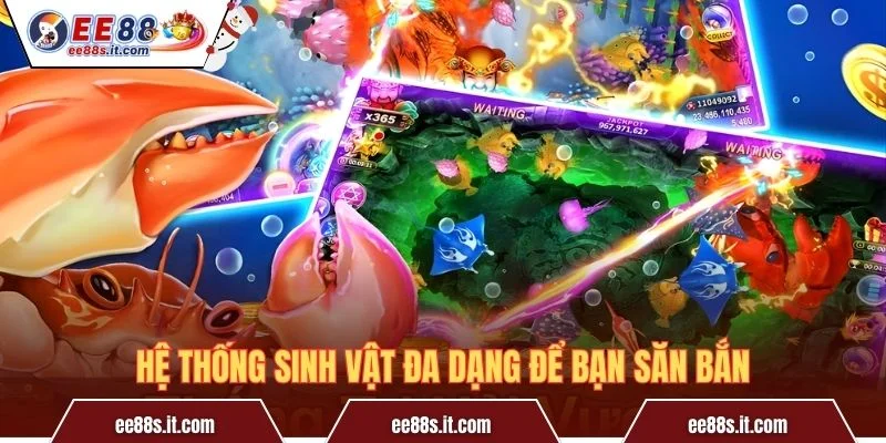 Hệ thống sinh vật đa dạng để bạn săn bắn