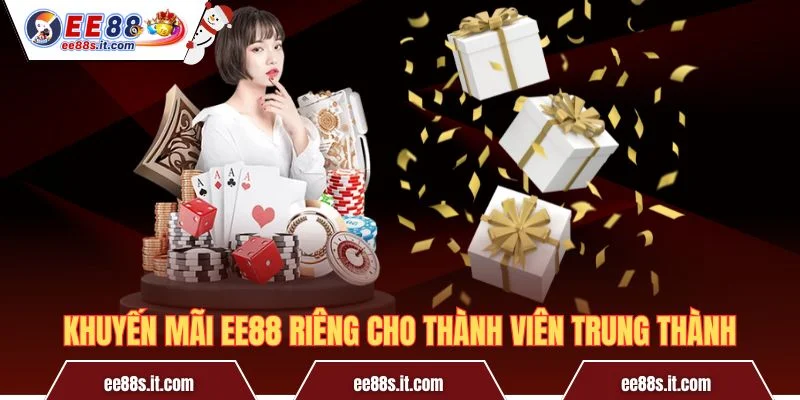 Khuyến mãi EE88 riêng cho thành viên trung thành
