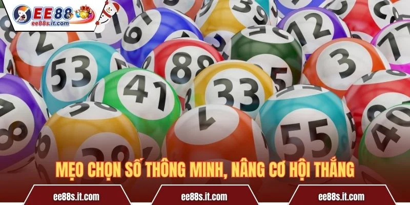 Mẹo chọn số thông minh, nâng cơ hội thắng