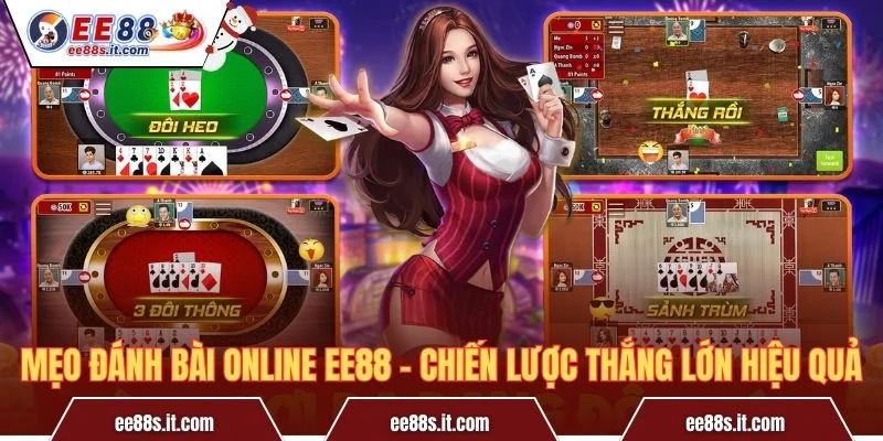 Mẹo Đánh Bài Online EE88 – Chiến Lược Thắng Lớn Hiệu Quả