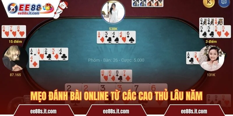 Mẹo đánh bài online từ các cao thủ lâu năm