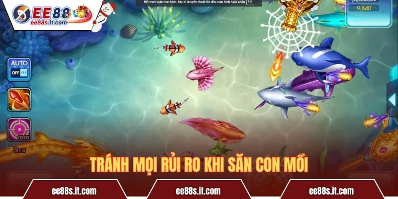 Tránh mọi rủi ro khi săn con mồi